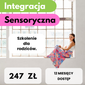 INTEGRACJA SENSORYCZNA W DOMU - Ewelina Posadowska