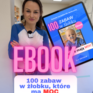 e-book 100 zabaw w żłobku, które mają moc Ewelina Posadowska